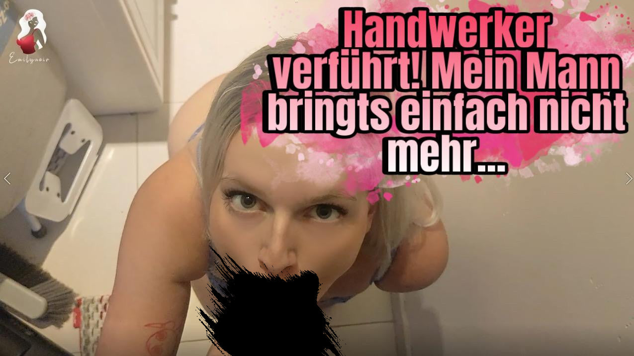 Handwerker verführt! Mein Mann bringts einfach nicht mehr... / 15min